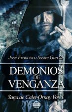 Demonios de Venganza: Saga de Calet-Ornay vol. 1