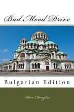 Bad Mood Drive: Bulgarian Edition