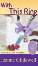 With This Ring (A Lexie Starr Mystery, Book 4)
