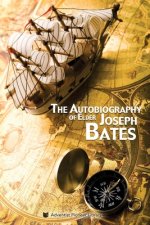 The Autobiography of Elder Joseph Bates
