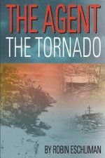The Agent: The Tornado