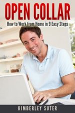 Open Collar: How to Work from Home in 9 Easy Steps