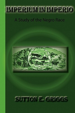 Imperium In Imperio: A Study Of The Negro Race
