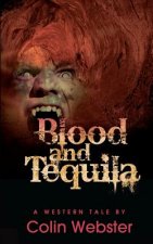 Blood and Tequila