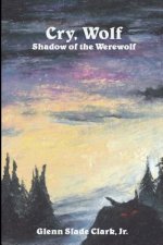 Cry, Wolf: Shadow of the Werewolf