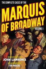 The Complete Cases of the Marquis of Broadway, Volume 1