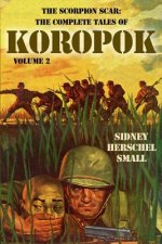 The Scorpion Scar: The Complete Tales of Koropok, Volume 2
