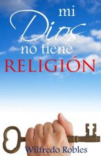 Mi Dios no tiene RELIGION