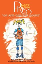 Miss Priss: On and Off the Court
