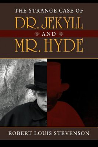 The Strange Case of Dr. Jekyll and Mr. Hyde