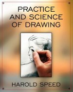 The Practice and Science of Drawing