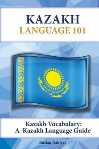 Kazakh Vocabulary: A Kazakh Language Guide