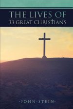 The Lives of 33 Great Christians