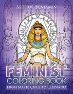 Feminist Coloring Book: From Marie Curie to Cleopatra
