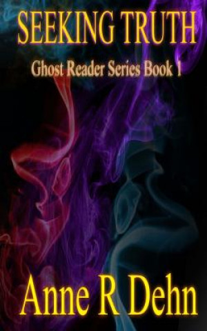 Seeking Truth: Ghost Reader Series