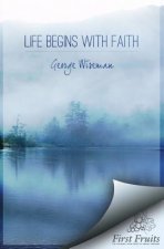 Life Begins with Faith: Poems and Meditations