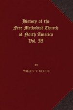 History of the Free Methodist Church of North America: Volume 2
