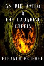 Astrid Darby and the Laughing Coffin