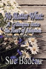 No Matter What: A Glimpse into the Heart of Adoption