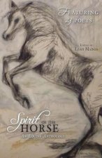 Spirit of the Horse: An Equine Anthology