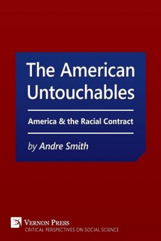 American Untouchables: America & the Racial Contract