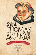 Saint Thomas Aquinas: A Biography for Young Readers