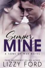 Semper Mine: A Sons of War novel