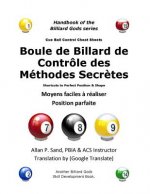 Boule de Billard de Controle Des Methodes Secretes: Moyens Faciles ? Réaliser Position Parfaite