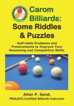 Carom Billiards: Some Riddles & Puzzles: Half-table Problems and Predicaments to Improve Your Reasoning and Competitive Skills