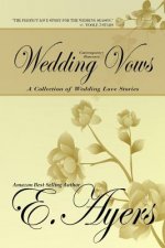 Contemporary Romance: Wedding Vows - A Collection of Wedding Love Stories