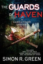 The Guards of Haven: A Hawk & Fisher Omnibus