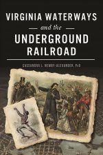 Virginia Waterways and the Underground Railroad