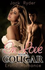 In Love with a Cougar: Erotic Romance