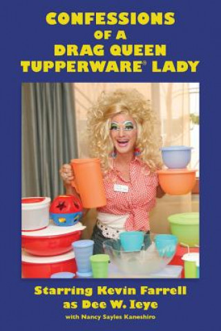 Confessions of a Drag Queen Tupperware Lady