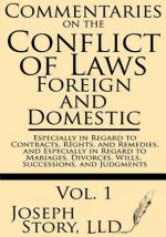 Commentaries on the Conflicts of Laws: Foreign and Domestic: In Regard to Contracts, Rights, and Remedies, and Especially in Regard to Marriages, Divo