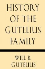 History of the Gutelius Family