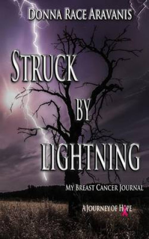 Struck by Lightning: My Breast Cancer Journal