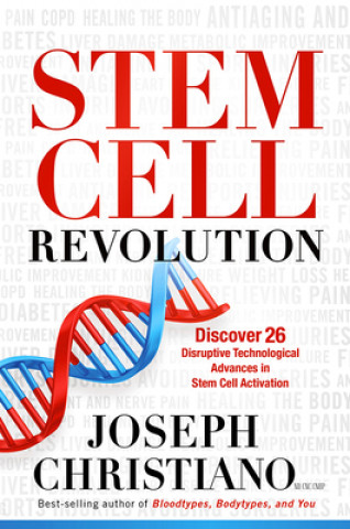 Stem Cell Revolution: Discover 26 Disruptive Technological Advances to Stem Cell Activation