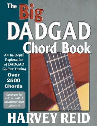 The Big DADGAD Chord Book: An In-Depth Exploration of DADGAD Guitar Tuning