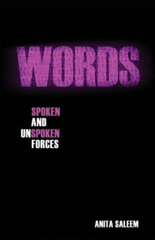 Words: Spoken and Unspoken Forces