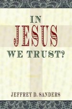 In Jesus We Trust?