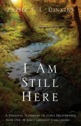 I Am Still Here