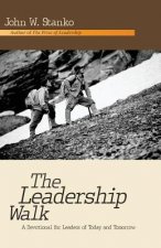 The Leadership Walk: A Devotional for Leaders of Today and Tomorrow