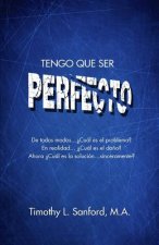 Tengo Que Ser Perfecto