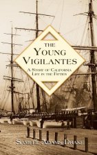 The Young Vigilantes: A Story of California Life in the 1850s
