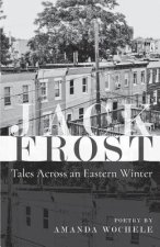 Jack Frost: Tales Across an Eastern Winter