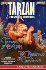 Tarzan of the Apes and The Return of Tarzan: The Tarzan Duology of Edgar Rice Burroughs: A Pulp-Lit Annotated Edition