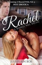 Rachel: A Shared Wife Special