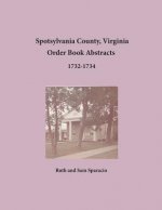 Spotsylvania County, Virginia Order Book Abstracts 1732-1734