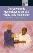Det Universelle Moderskabs Kraft skal v?gne i alle mennesker
